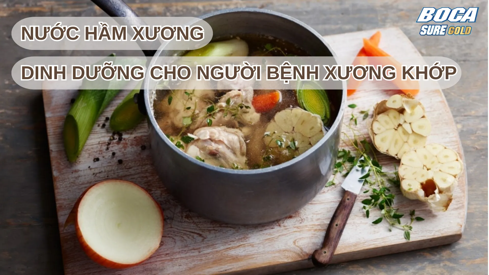 Nước Hầm Xương Và Những Dinh Dưỡng Bổ Ích Dành Cho Người Xương Khớp